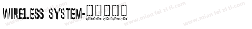 WIRELESS SYSTEM字体转换